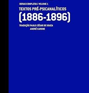 Capa do livro Freud Obras Completas Volume 1 Textos pré-psicanalíticos de Sigmund Freud