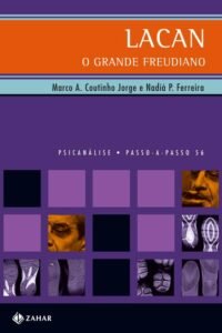 Lacan, o Grande Freudiano